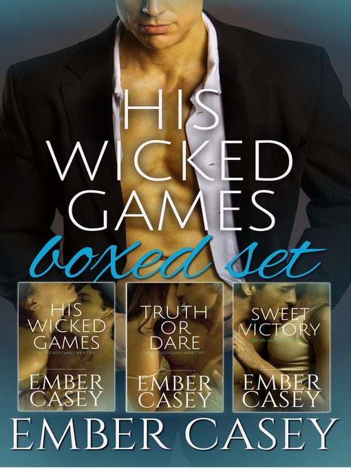 Title details for His Wicked Games Boxed Set by Ember Casey - Available